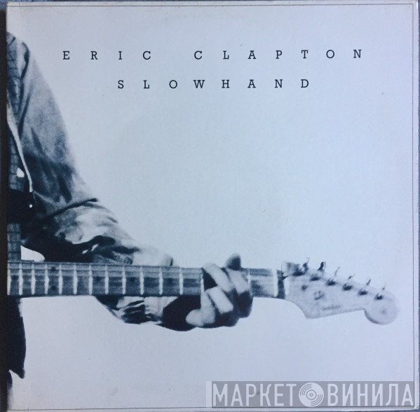 Eric Clapton  - Slowhand
