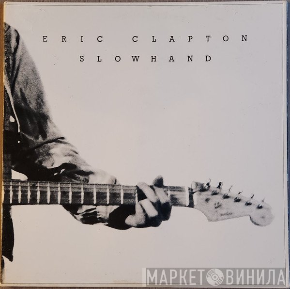 Eric Clapton  - Slowhand