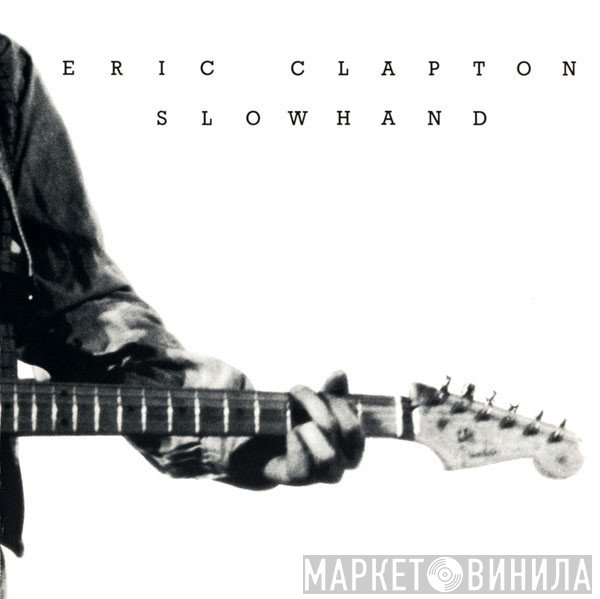 Eric Clapton  - Slowhand