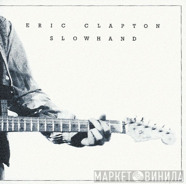 Eric Clapton - Slowhand