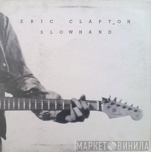 Eric Clapton  - Slowhand
