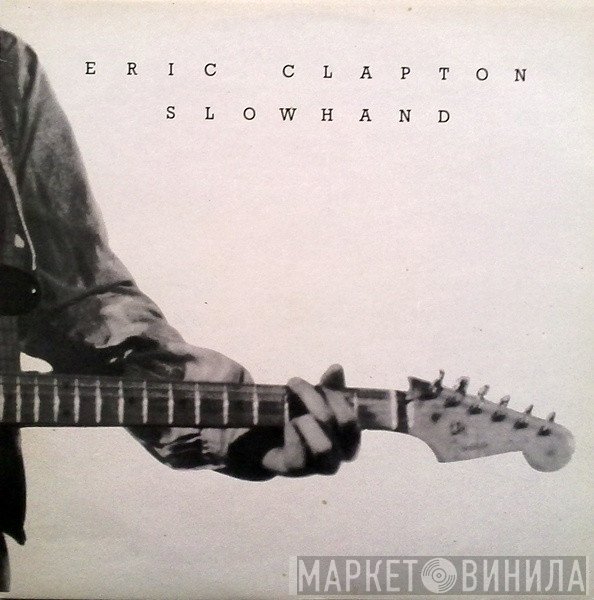 Eric Clapton  - Slowhand