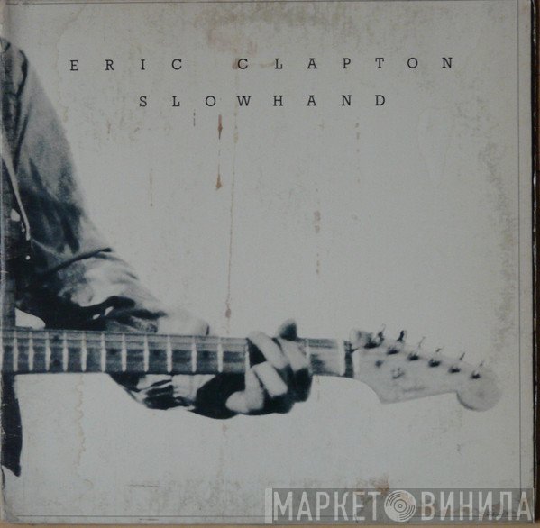 Eric Clapton  - Slowhand