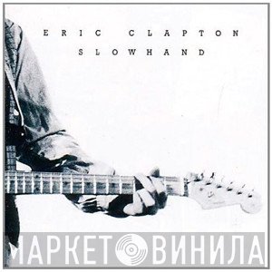 Eric Clapton  - Slowhand