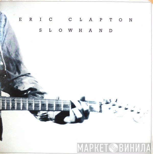 Eric Clapton  - Slowhand