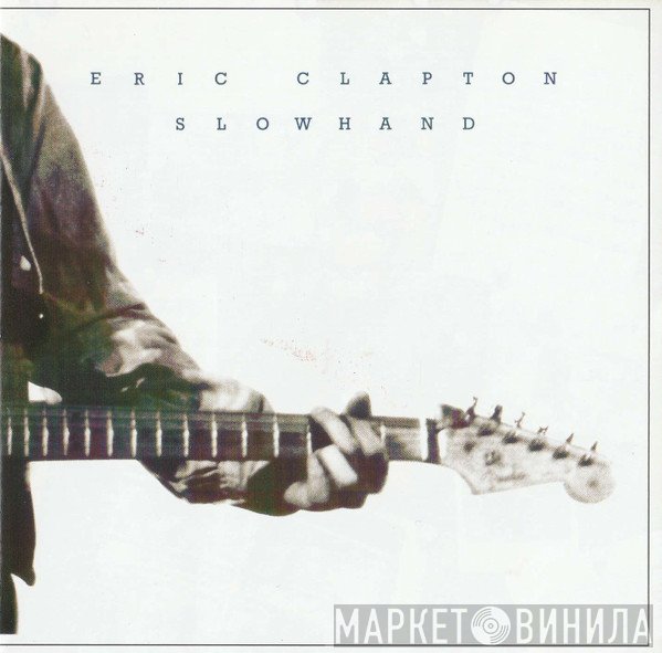 Eric Clapton  - Slowhand