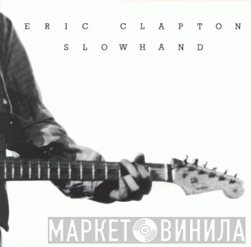 Eric Clapton  - Slowhand