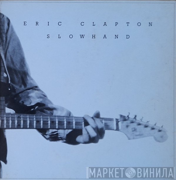 Eric Clapton  - Slowhand