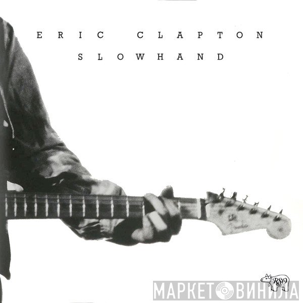 Eric Clapton  - Slowhand