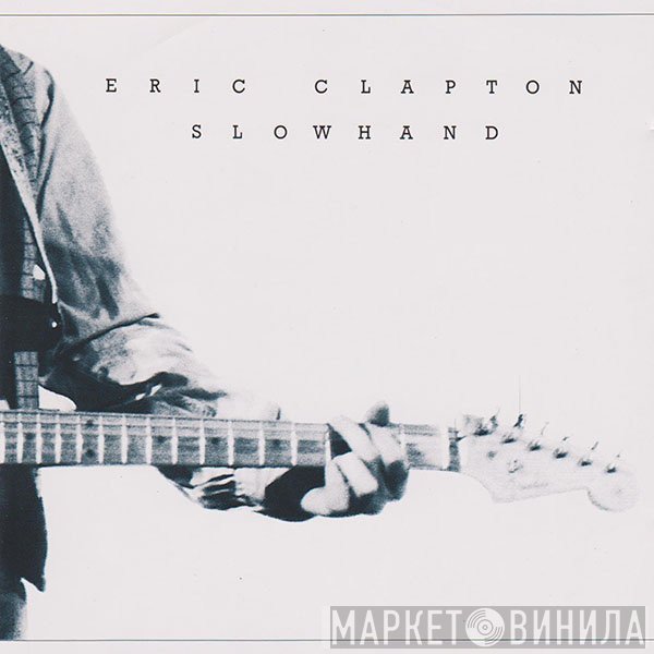 Eric Clapton  - Slowhand