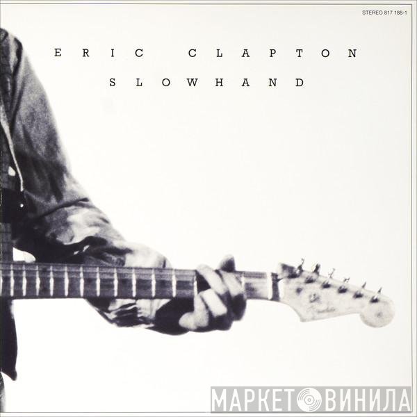 Eric Clapton  - Slowhand