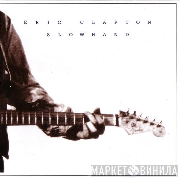 Eric Clapton  - Slowhand