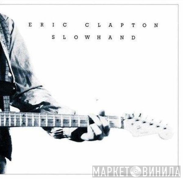 Eric Clapton  - Slowhand