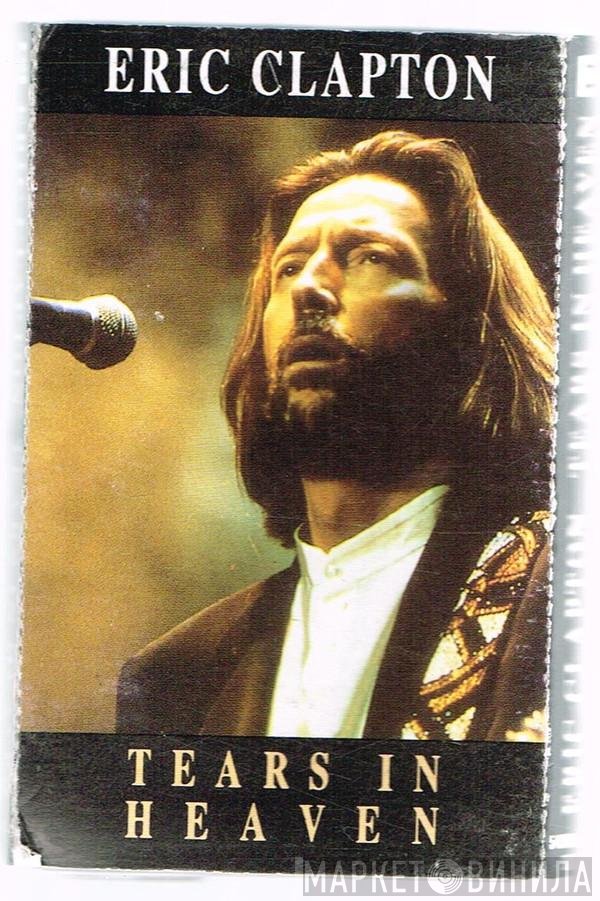 Eric Clapton  - Tears In Heaven
