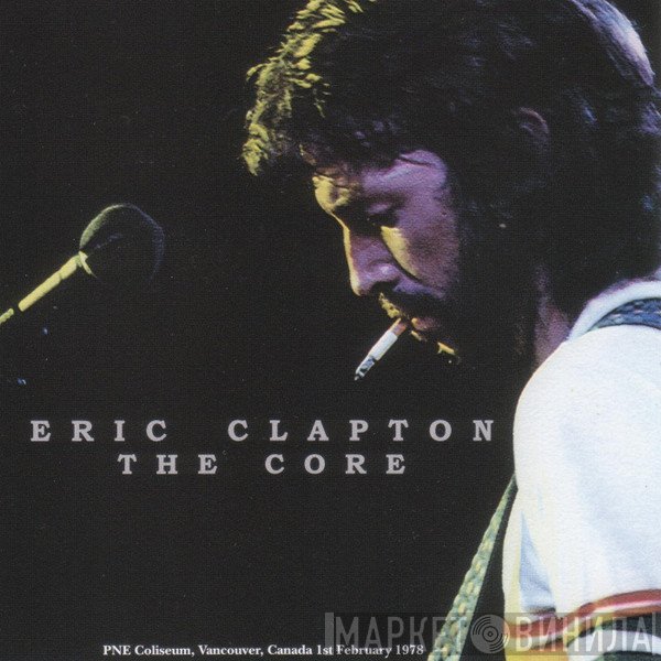 Eric Clapton  - The Core