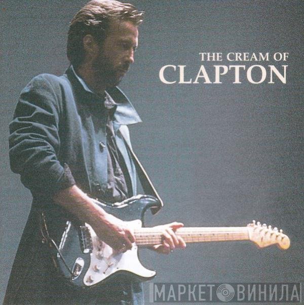 Eric Clapton - The Cream Of Clapton