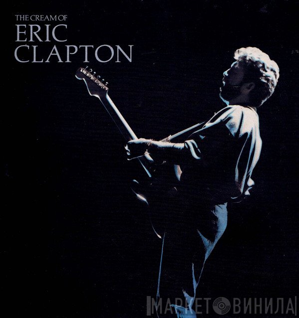 Eric Clapton - The Cream Of Eric Clapton