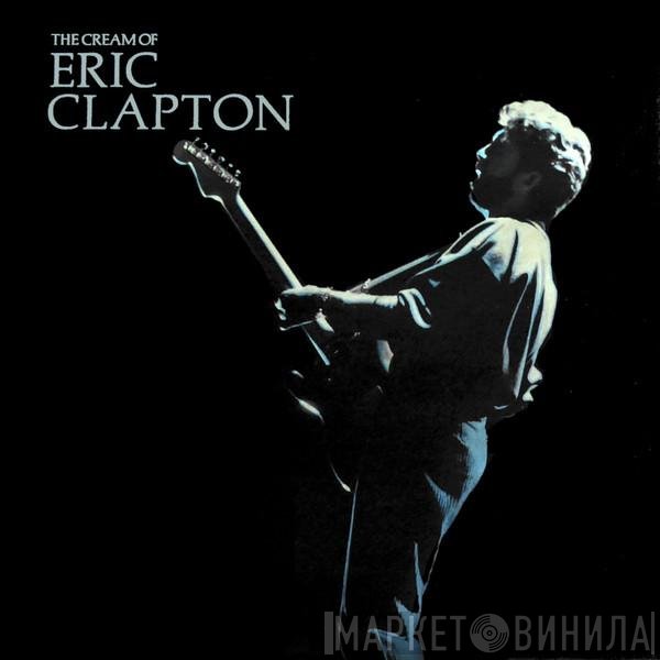 Eric Clapton - The Cream Of Eric Clapton