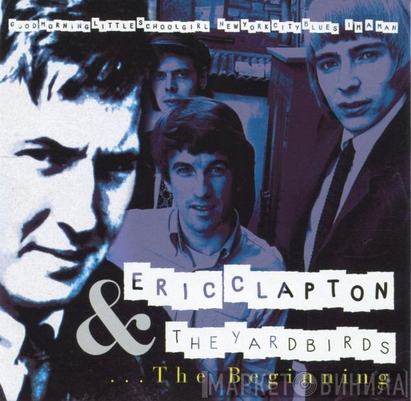 Eric Clapton, The Yardbirds - ...The Beginning