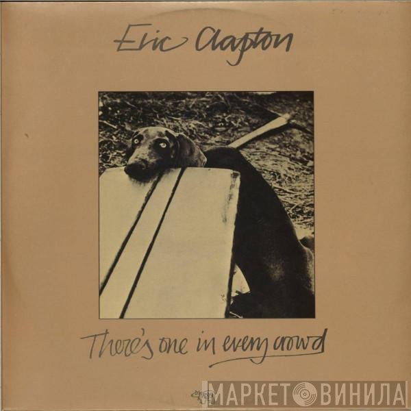 Eric Clapton  - There's One In Every Crowd