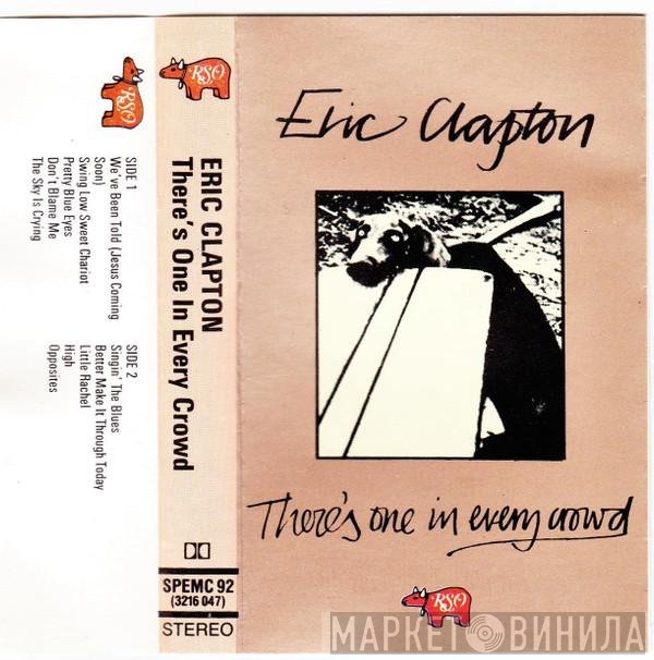 Eric Clapton - There's One In Every Crowd