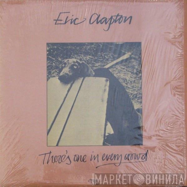 Eric Clapton  - There's One In Every Crowd