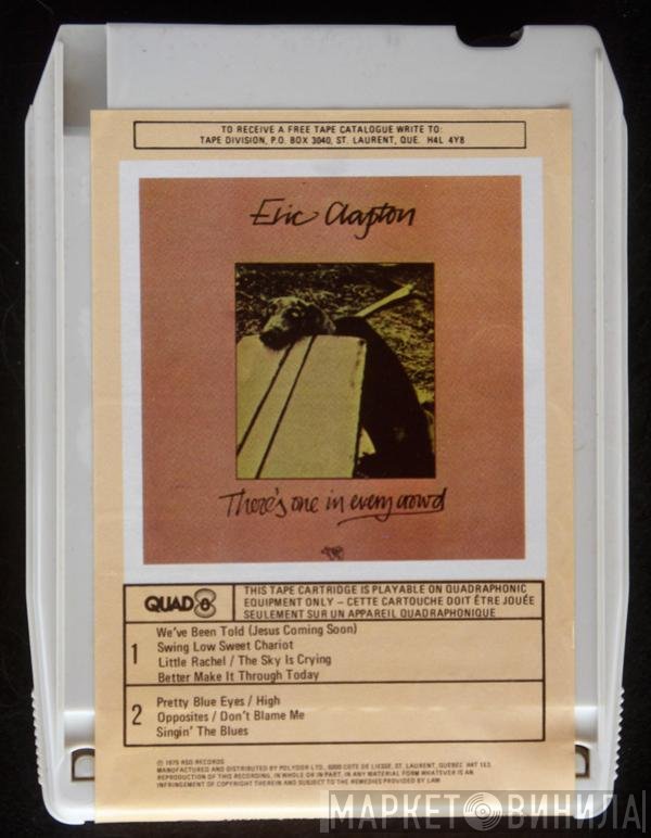 Eric Clapton  - There's One In Every Crowd