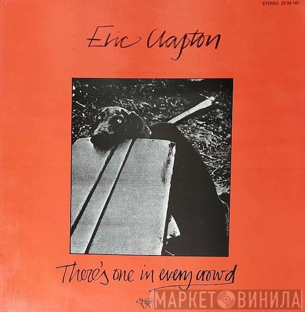 Eric Clapton  - There's One In Every Crowd