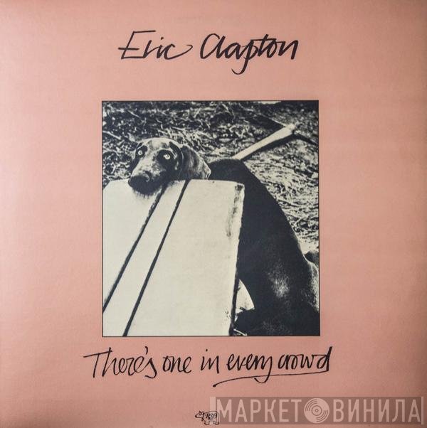 Eric Clapton - There's One In Every Crowd