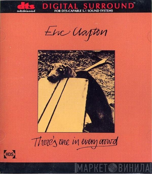 Eric Clapton  - There's One In Every Crowd