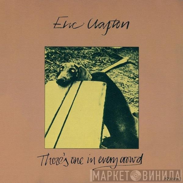 Eric Clapton  - There's One In Every Crowd