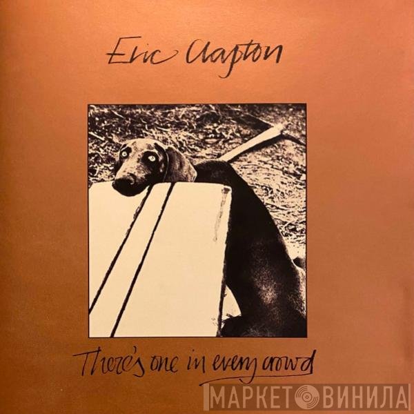 Eric Clapton  - There's One In Every Crowd