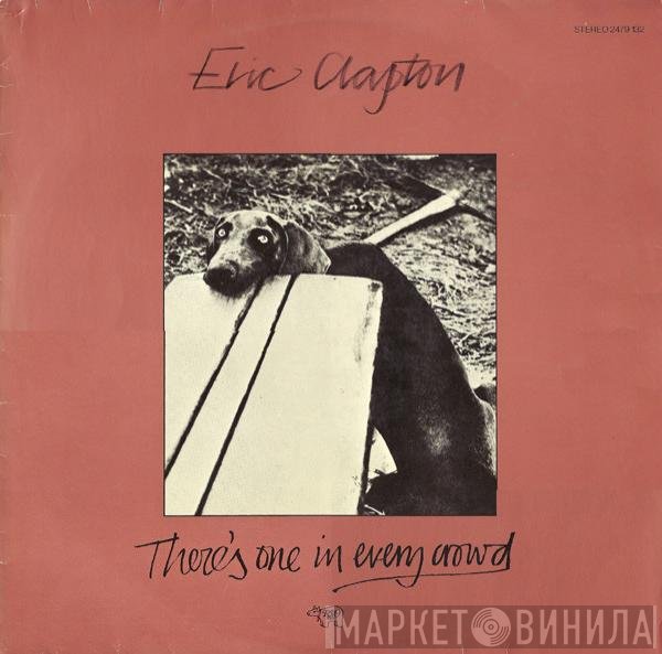 Eric Clapton  - There's One In Every Crowd