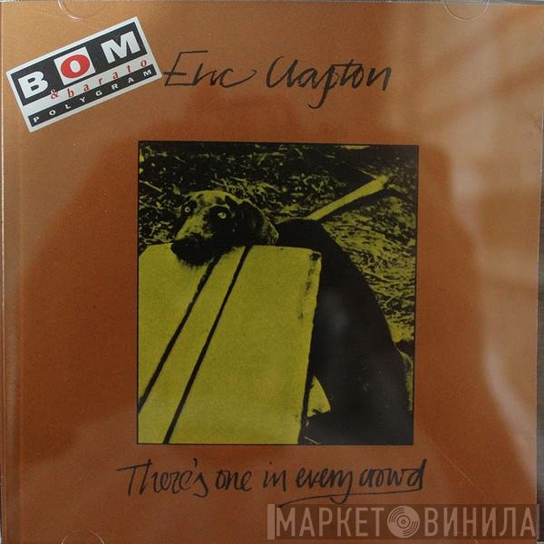 Eric Clapton  - There's One In Every Crowd