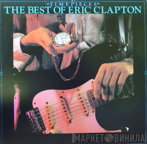 Eric Clapton - Time Pieces (The Best Of Eric Clapton)