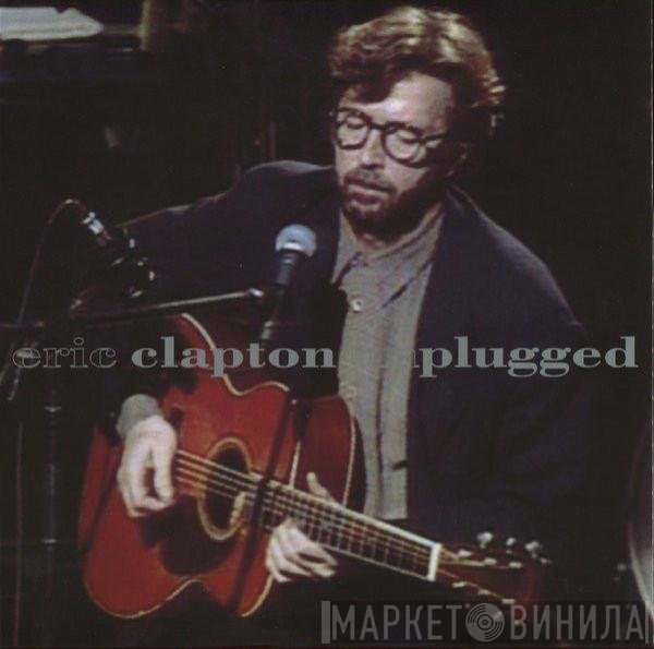 Eric Clapton  - Unplugged