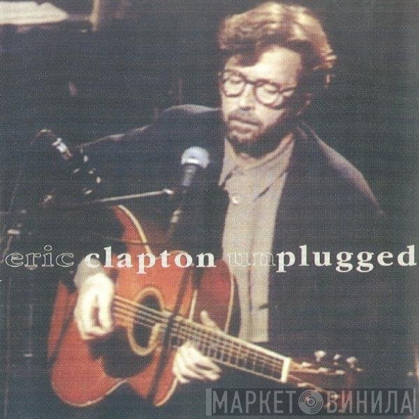 Eric Clapton  - Unplugged
