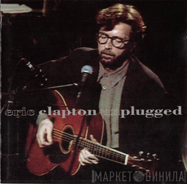 Eric Clapton  - Unplugged