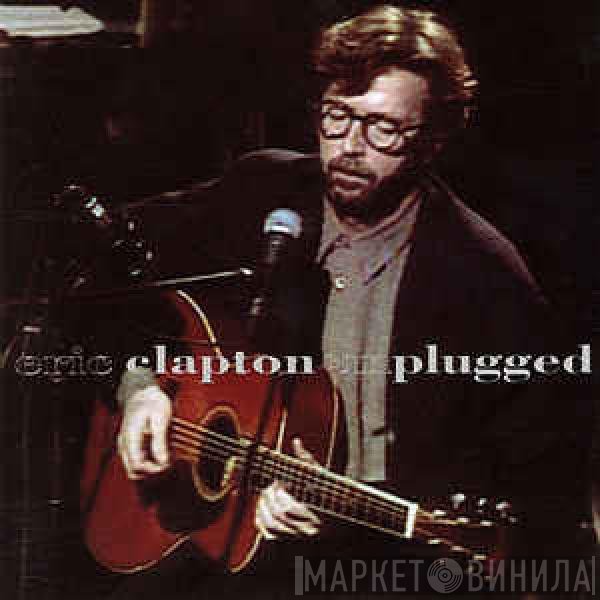 Eric Clapton  - Unplugged