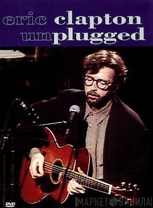 Eric Clapton  - Unplugged