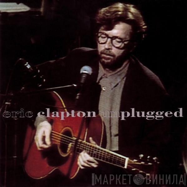 Eric Clapton  - Unplugged