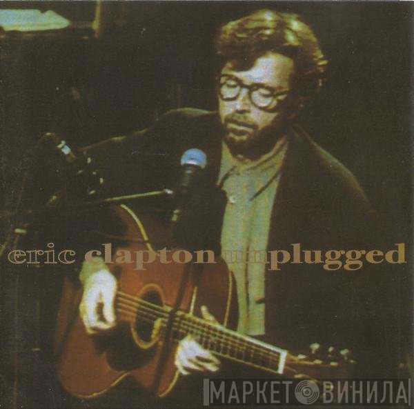 Eric Clapton  - Unplugged
