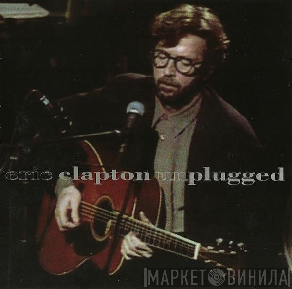 Eric Clapton  - Unplugged