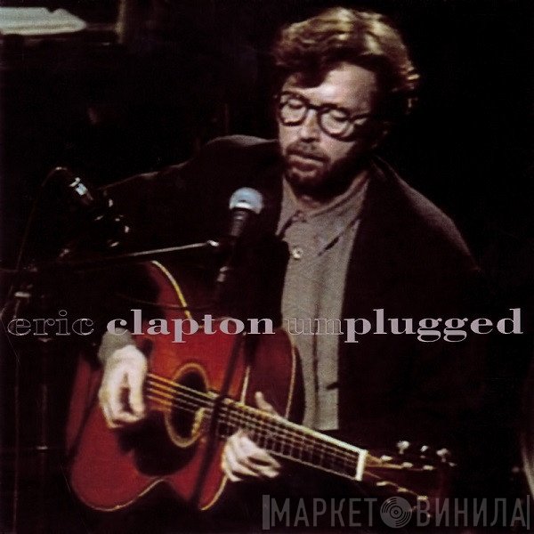 Eric Clapton - Unplugged