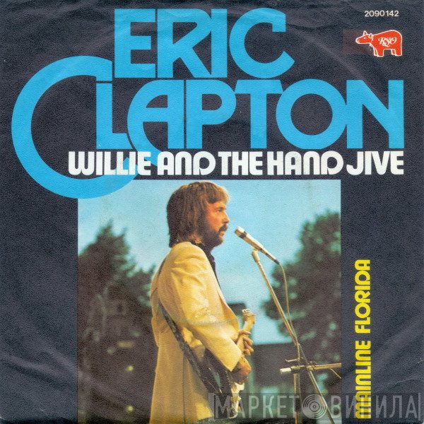 Eric Clapton  - Willie And The Hand Jive