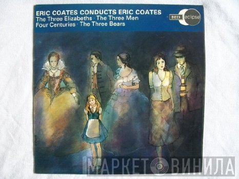 Eric Coates - Eric Coates Conducts Eric Coates