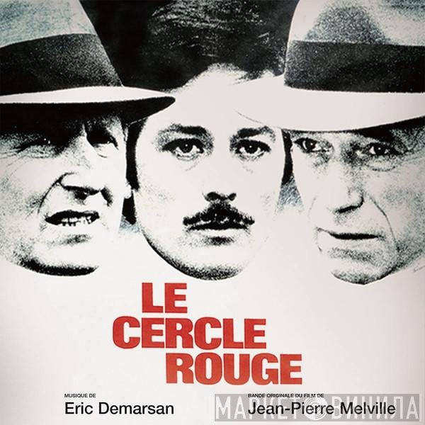 Eric Demarsan  - Le Cercle Rouge