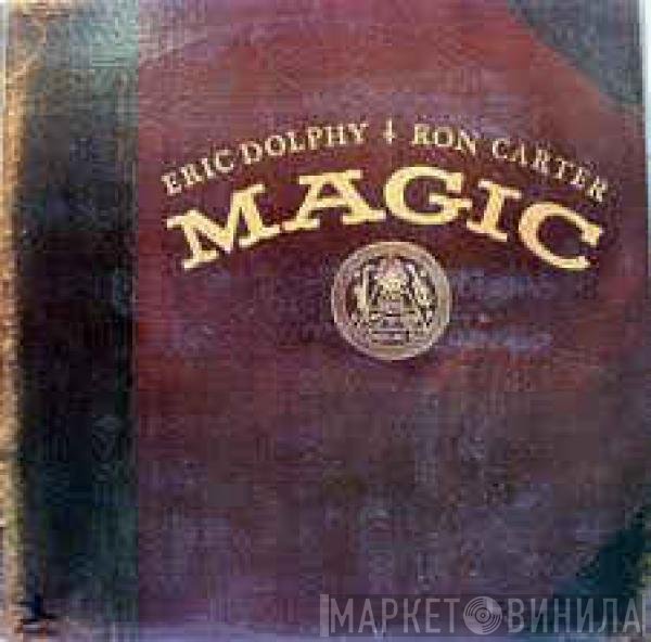 Eric Dolphy / Ron Carter  - Magic