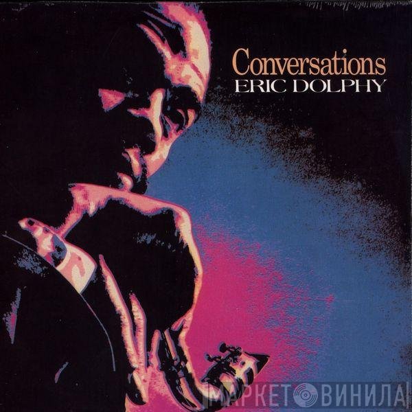 Eric Dolphy  - Conversations