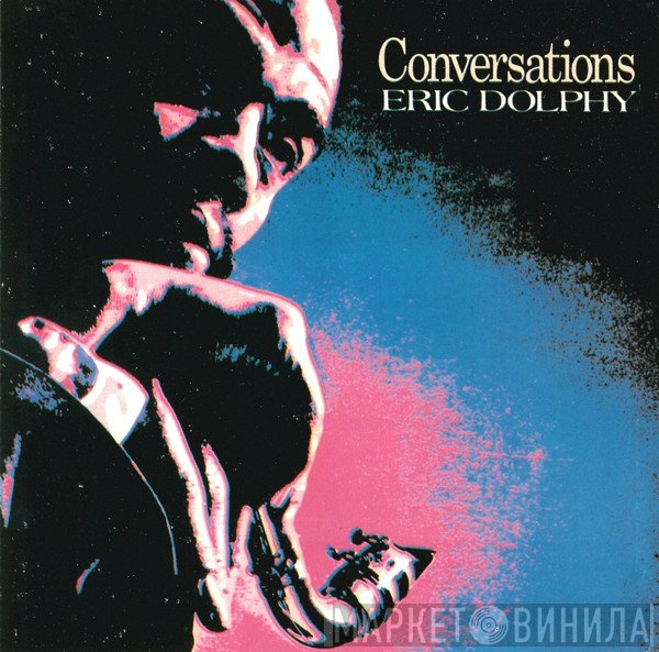 Eric Dolphy  - Conversations